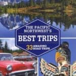 33 Amazing Road trips in the Pacific Northwest