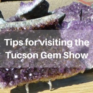 Boomer travel tips for visiting the Tucson Gem Show