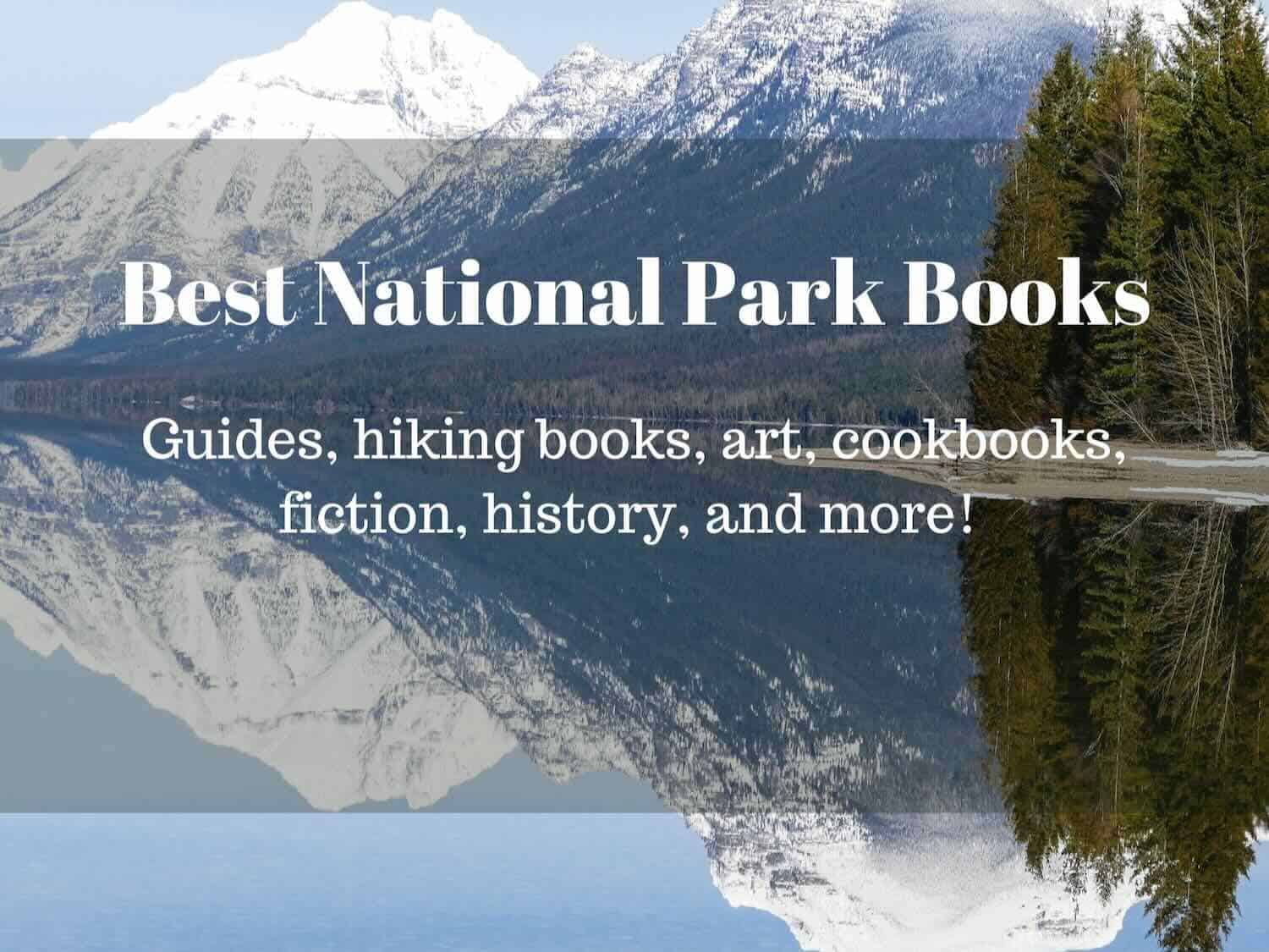 52 Best National Park Books for 2024